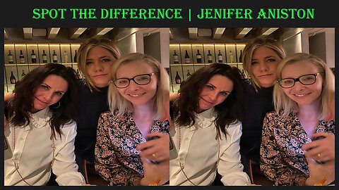 Spot the difference | Jenifer Aniston