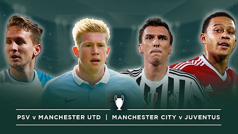 PSV V MANCHESTER UTD, MANCHESTER CITY V JUVENTUS | #FDW UCL PREVIEW