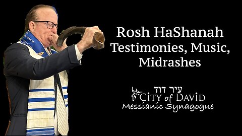 Rosh HaShanah - Testimonies, Music, Midrashes