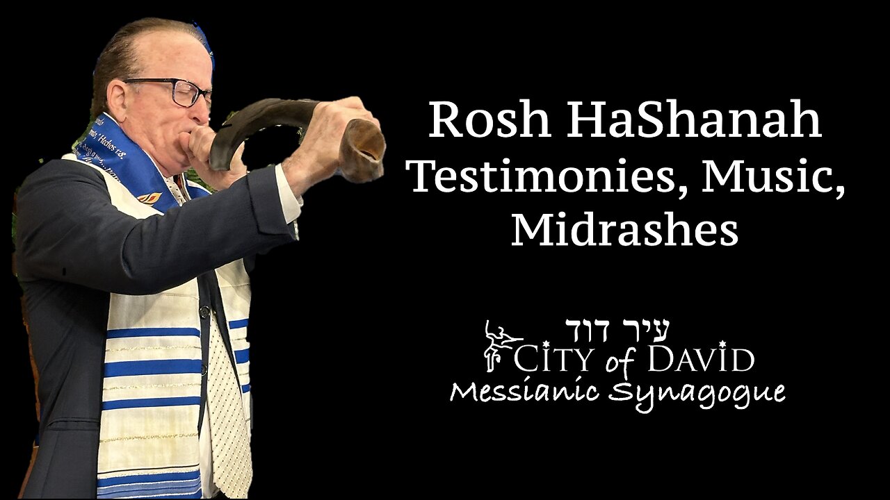 Rosh HaShanah - Testimonies, Music, Midrashes