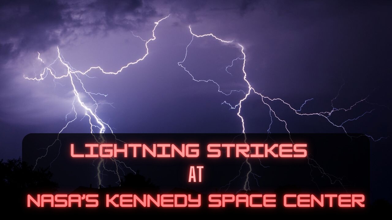 Lightning Strikes at NASA’s Kennedy Space Center