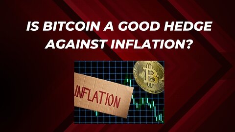Is Bitcoin a good hedge against inflation