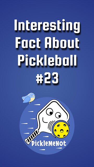 Interesting Fact About Pickleball Number 23