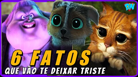 6 FATOS TRISTE SOBRE O GATO DE BOTAS QUE VÃO TE DEIXAR PENSANSO MUITO!!