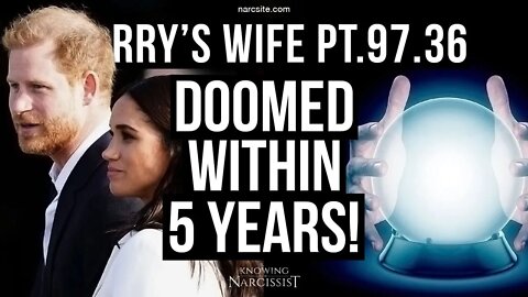 Harry´s Wife Part 97.36 Doomed Within 5 Years! (Meghan Markle)