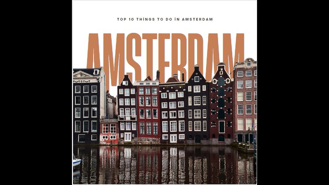 Top 10 Things to Do in Amsterdam: A Must-See Guide #amsterdam #amsterdamtravel #amsterdamholidays