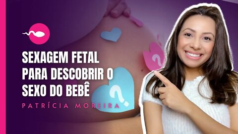 EXAME SEXAGEM FETAL PARA DESCOBRIR O SEXO DO BEBÊ ANTES DAS 12 SEMANAS | #AconteceuComigo