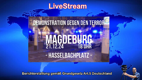 LiveStream Clear message from Magdeburg: Stop the terror – 21.12.2024