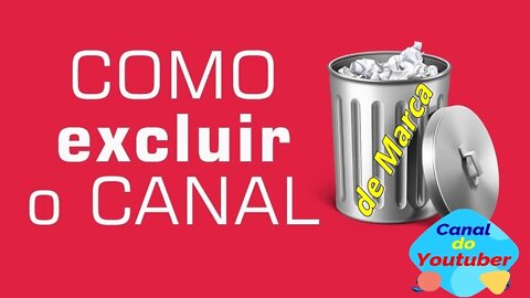 Como Excluir Seu Canal de Marca do Youtube