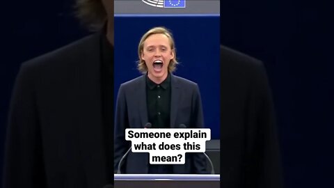 Can someone explain what does this mean? He screams in front of EU parliament? #shorts