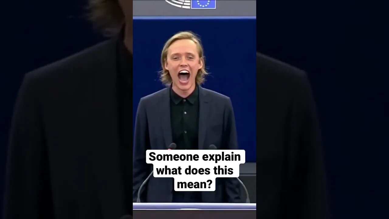 Can someone explain what does this mean? He screams in front of EU parliament? #shorts