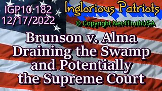 IGP10 182 - Brunson v Alma Draining the Swamp