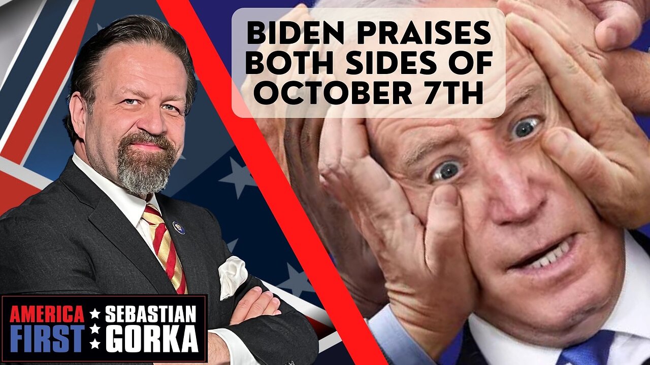 Sebastian Gorka FULL SHOW: Biden praises both sides of October 7th