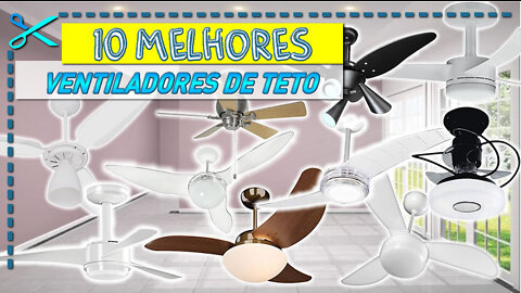 10 Melhores Ventiladores de Teto