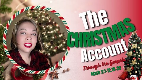 The Christmas Account Through the Gospels | Episode 4: Mark 2:1-12, 18-28