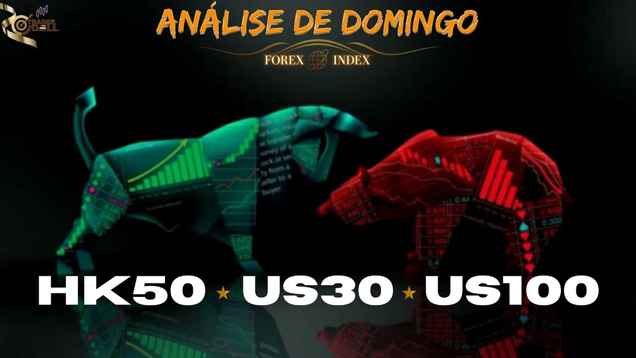 HK50 - US30 - US100 ANÁLISE PARA SEMANA (AO VIVO)