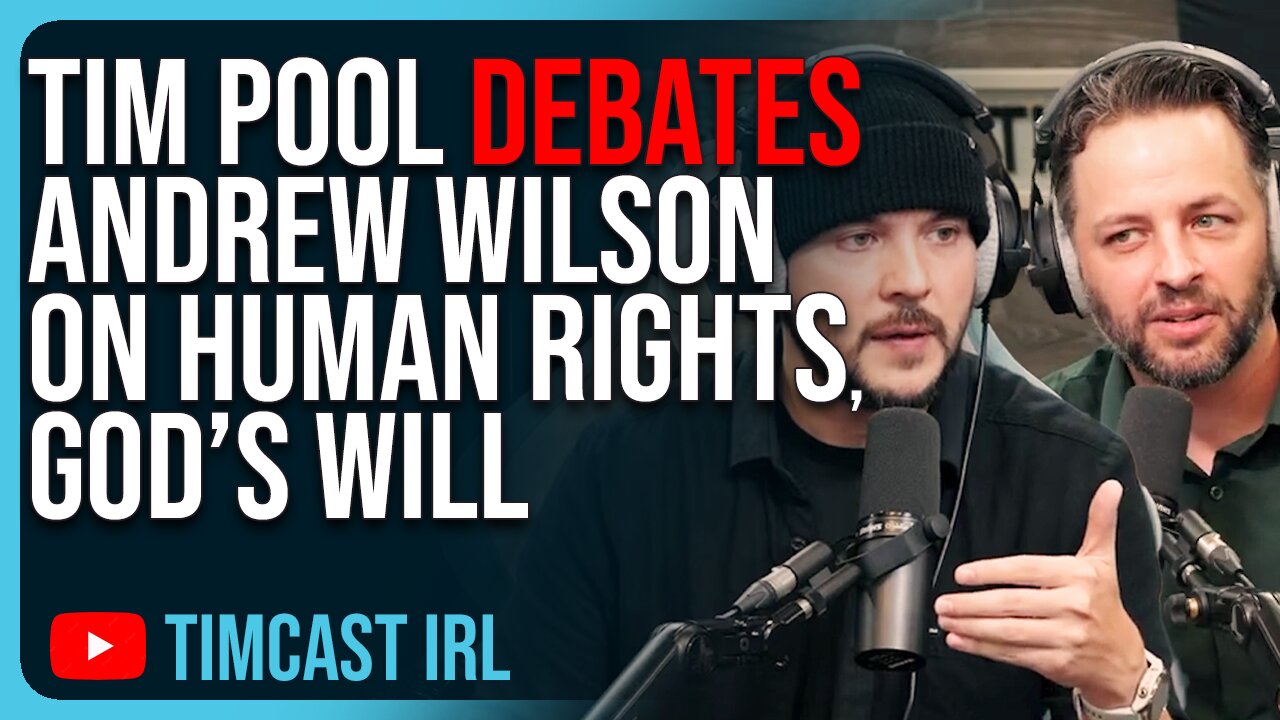 Tim Pool DEBATES Andrew Wilson On Human Rights, Divine Mandate & God’s Will