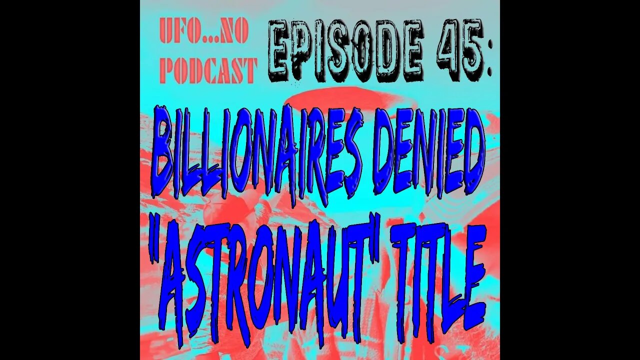 Billionaires Denied "Astronaut" Title