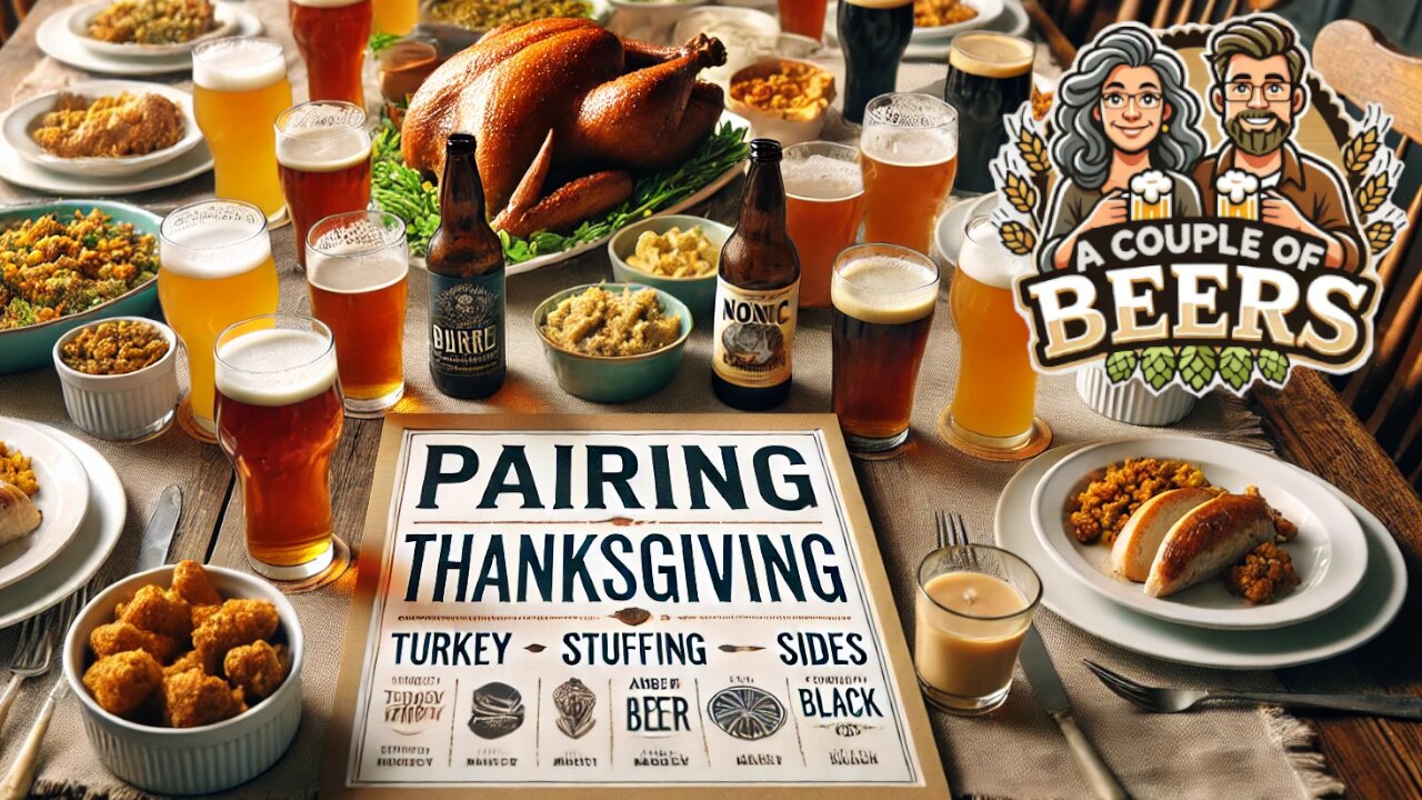 Pairing BEER with Thanksgiving Dinner!