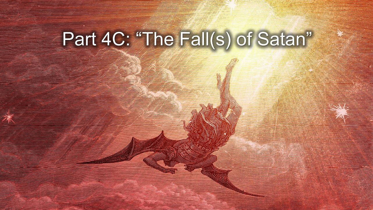 The Millennial Reign of Jesus: (Part 4C) "The Falls of Satan"