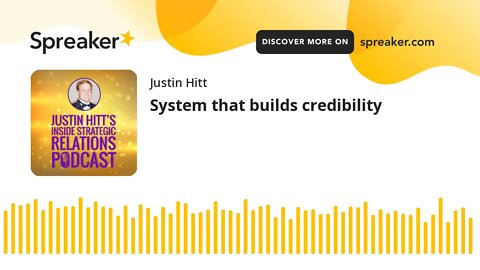 System that builds credibility