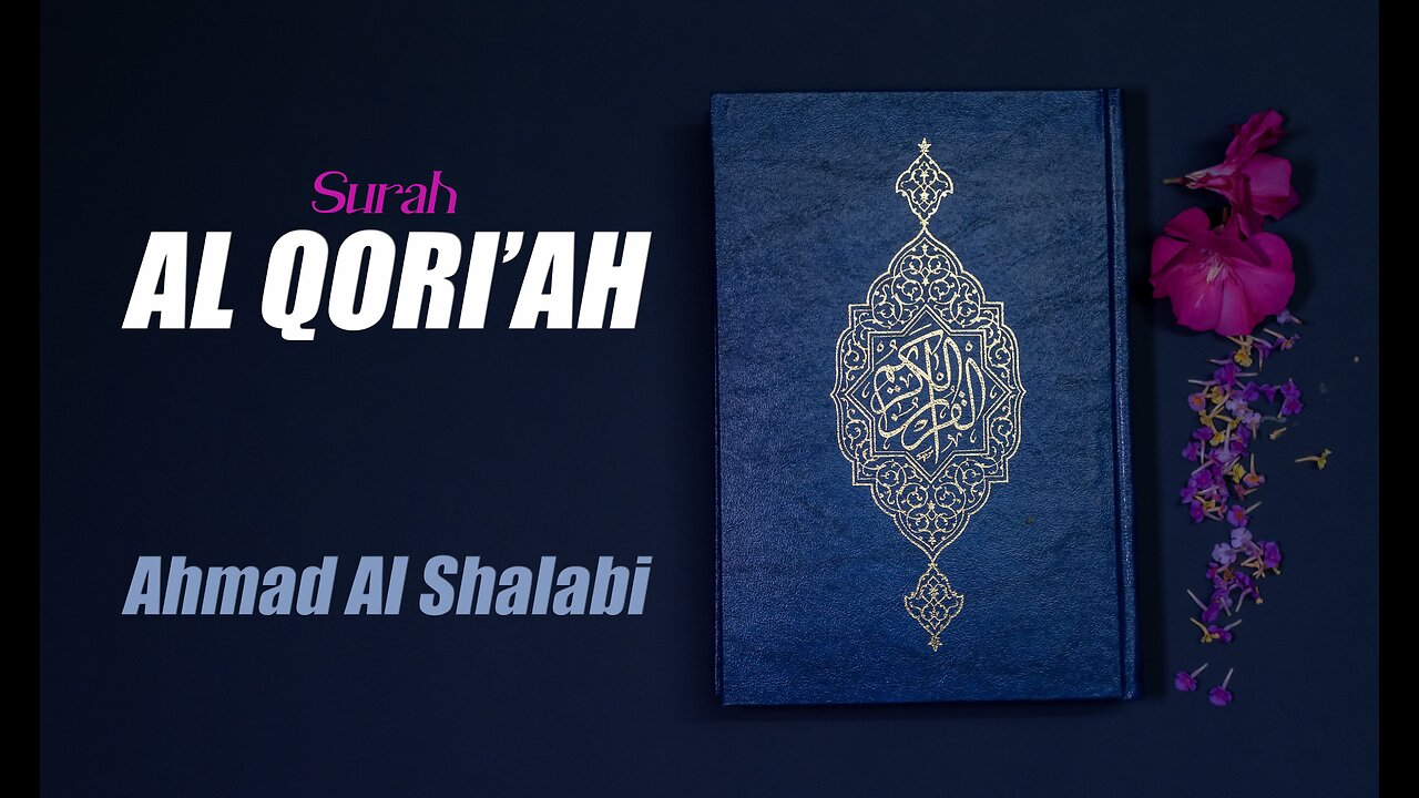 101 Surah Al Qari'ah By Syeikh Ahmad Al Shalabi