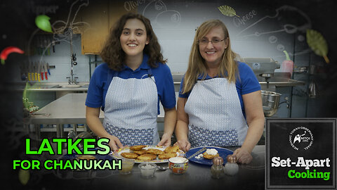 Set-Apart Cooking | Latkes for Chanukah | Episode 4B