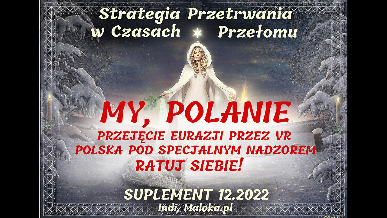 MY, POLANIE! Przejęcie Eurazji przez VR, Polska pod Specjalnym Nadzorem, RATUJ SIEBIE (Iława12.2022)