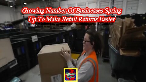 Growing number of businesses spring up to make retail returns easier