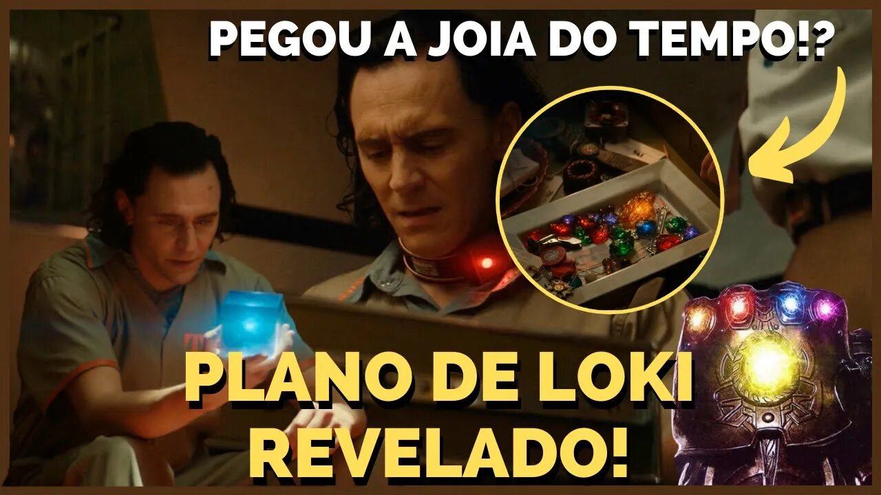 PLANO DE LOKI REVELADO, ELE PEGOU A JOIA DO TEMPO!?