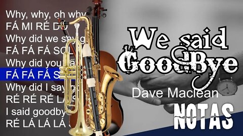 We said goodbye – Dave Maclean - Cifra melódica (C, Eb e Bb)