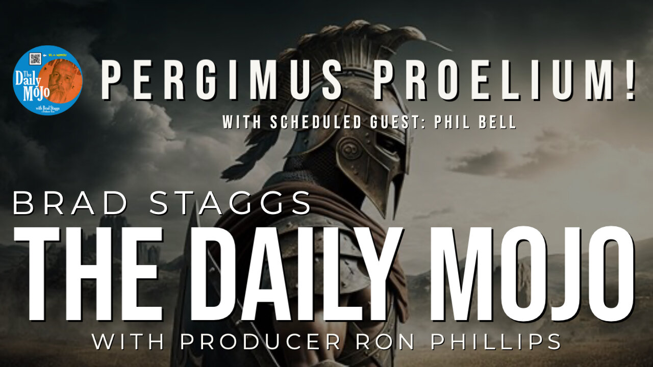 Pergimus Proelium! - The Daily Mojo