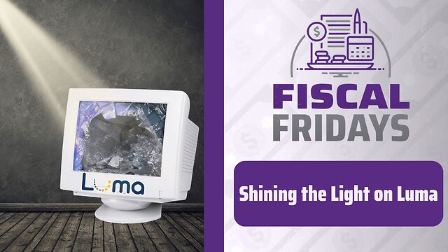 Fiscal Fridays: Shining the Light on Luma