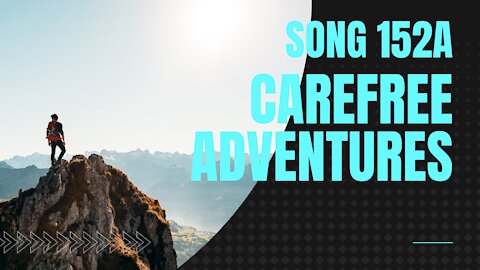 Carefree Adventures (song 152A, piano, music)