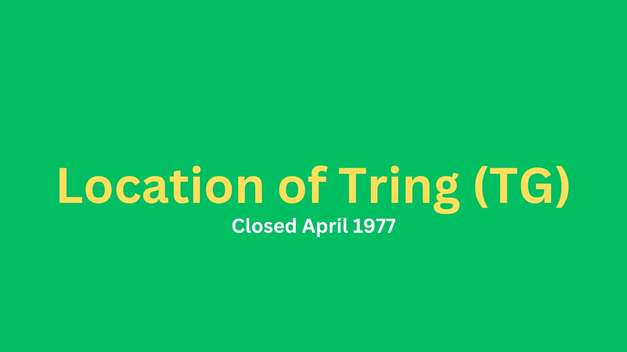 Location of Tring (TG) closed April 1977.