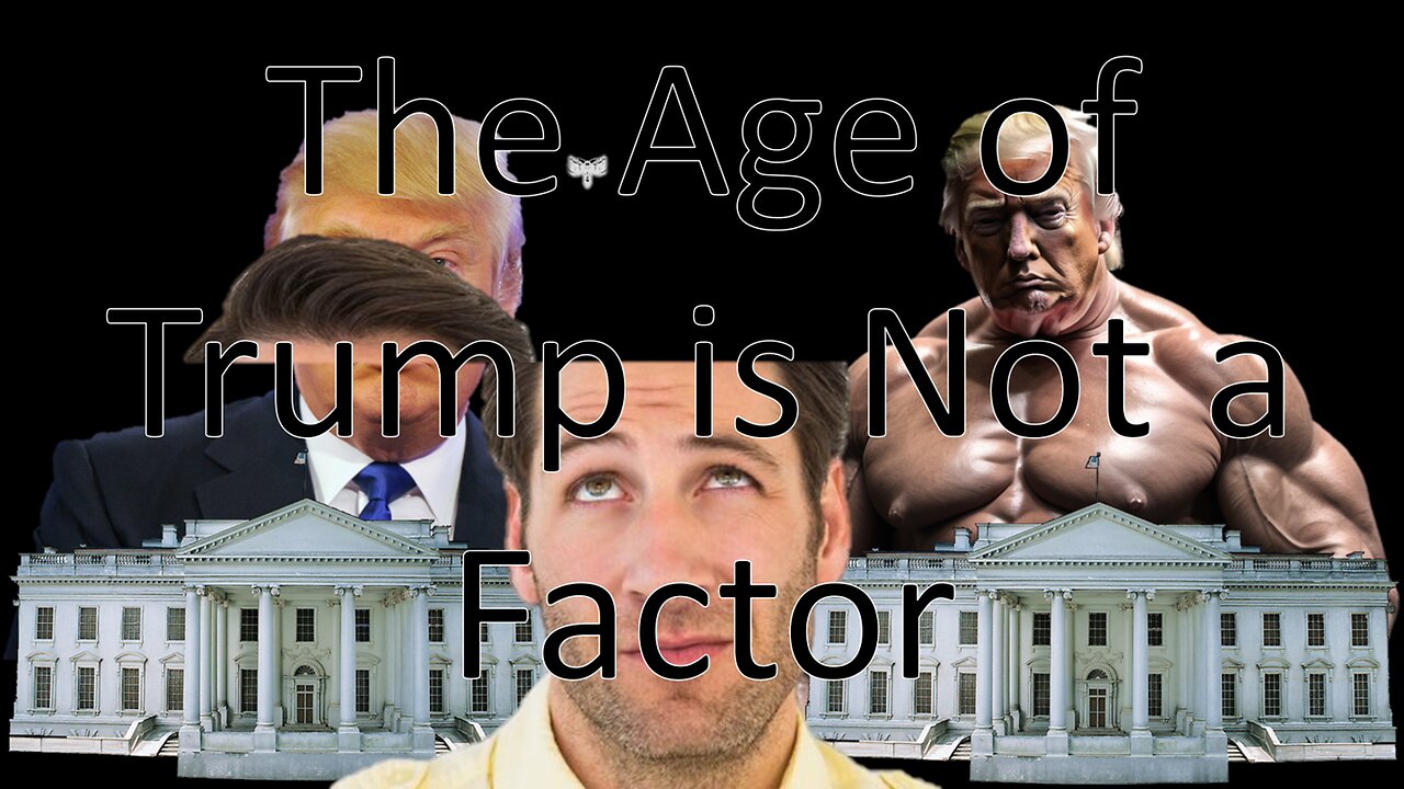 The Age of Trump is Not a Factor & | Liberals "Think" (07/31/24)