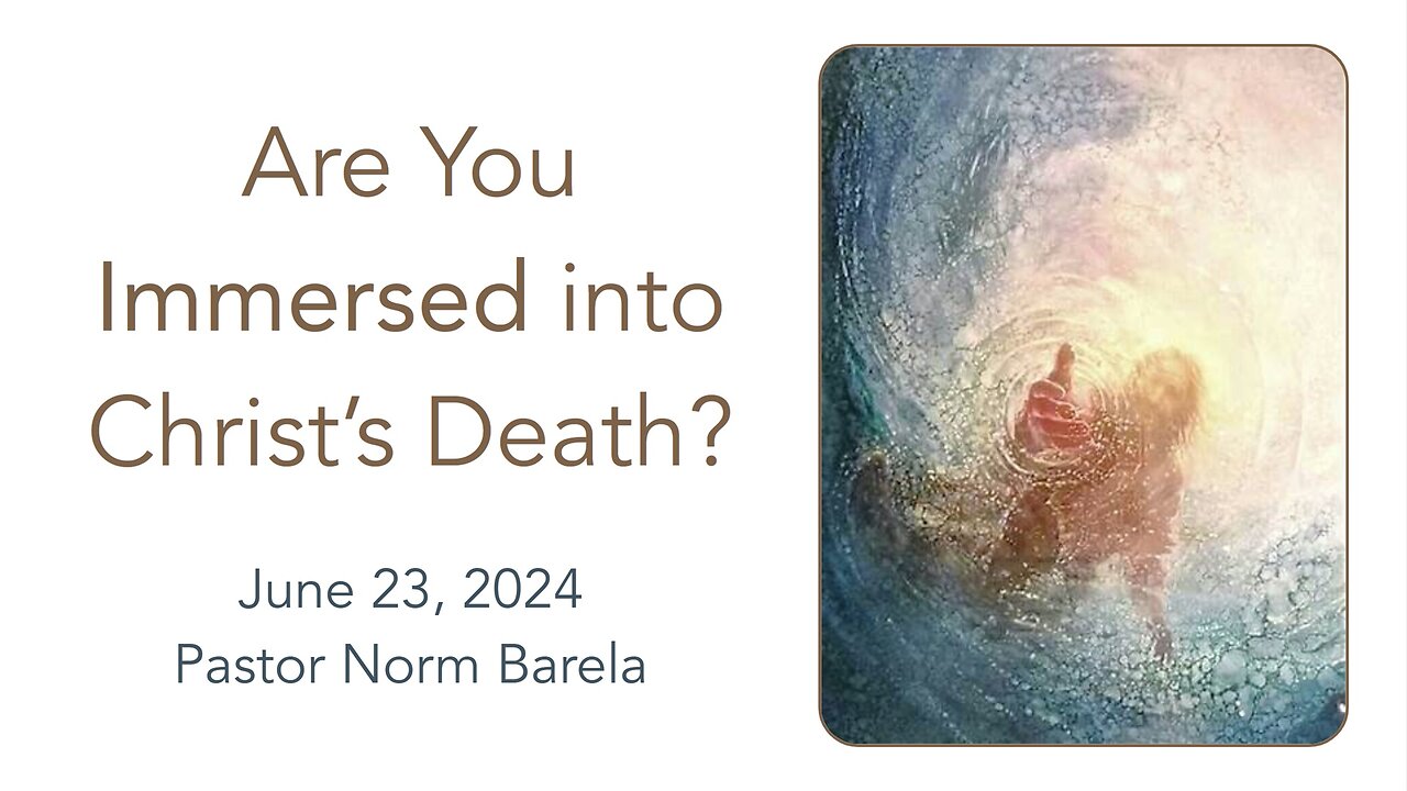 Are You Immersed into Christ's Death?