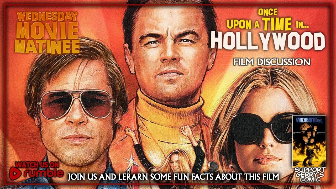 Wednesday Movie Matinee | ONCE UPON A TIME IN HOLLYWOOD (2019)