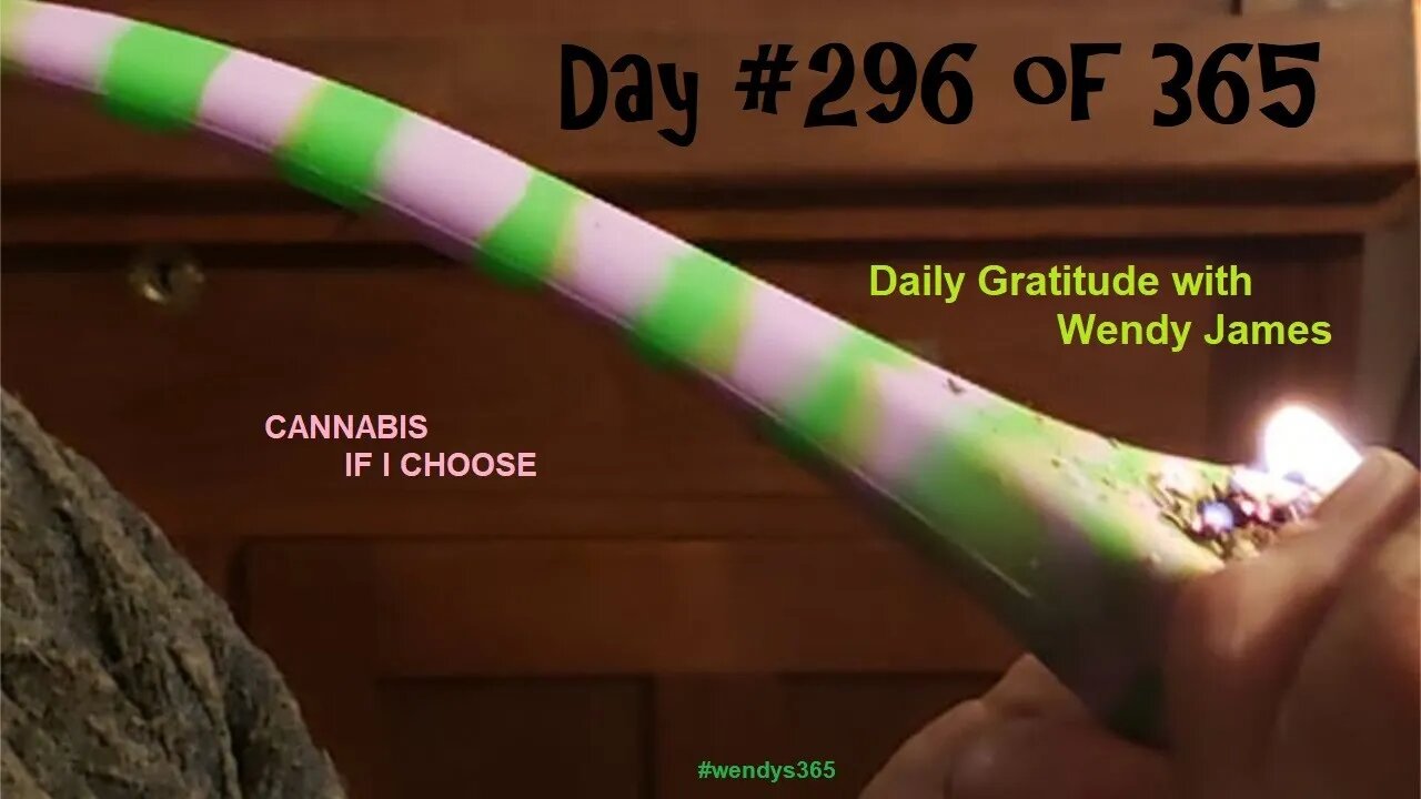 Grateful For Cannabis If I Choose