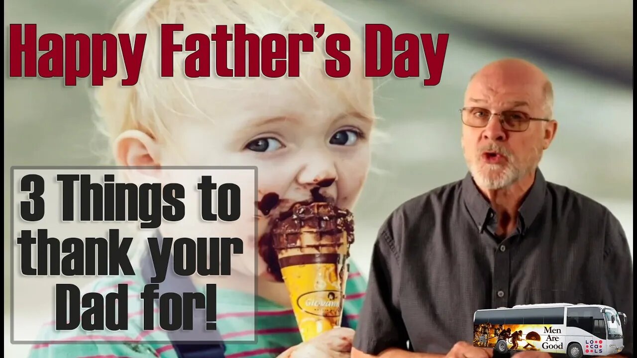 3 Things To Thank Your Father For on Father's Day