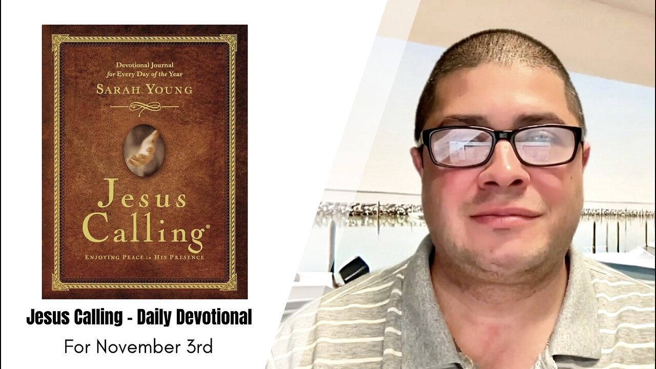 Jesus Calling - Daily Devotional - November 3rd