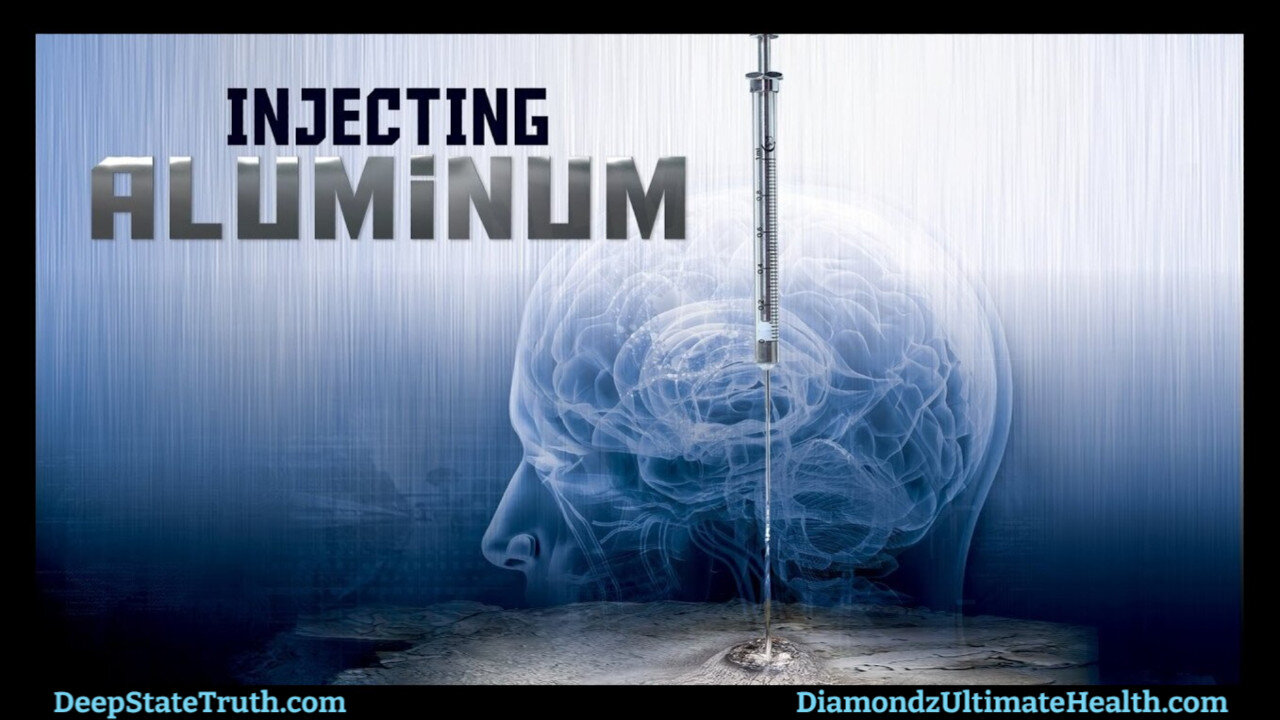 🎬 💉 Documentary: "Injecting Aluminum" ✮⋆˙ Examining Aluminum's Devastating Effects on the Human Body