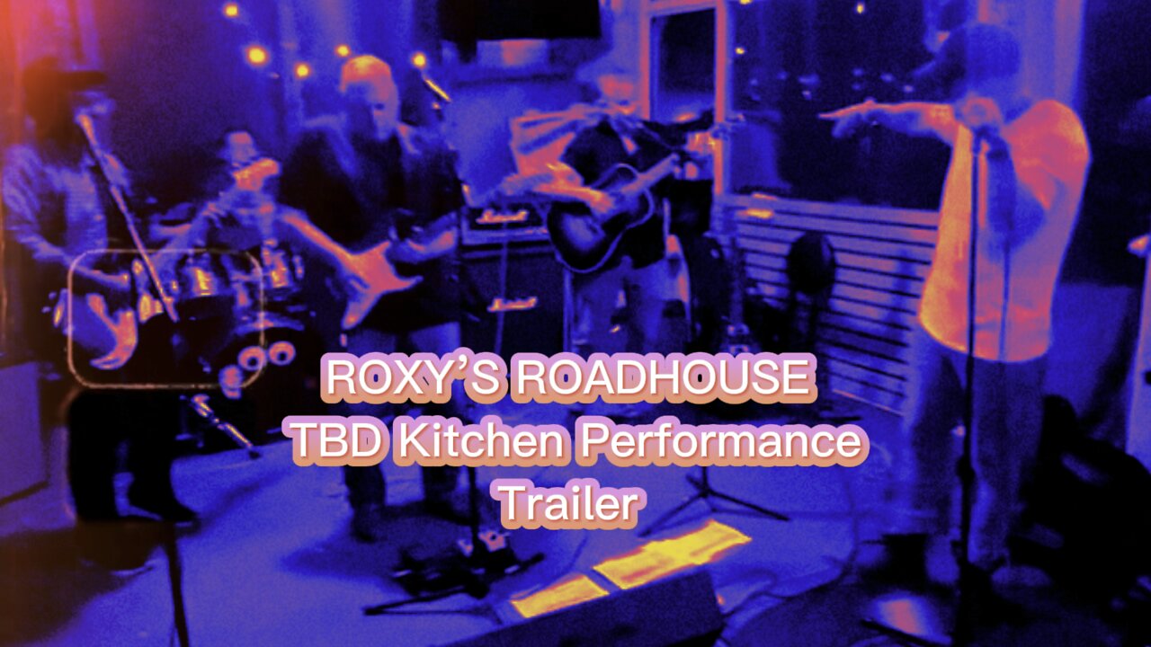 Roxy’s Roadhouse at TBD Kitchen Concert Recap (Official Trailer)