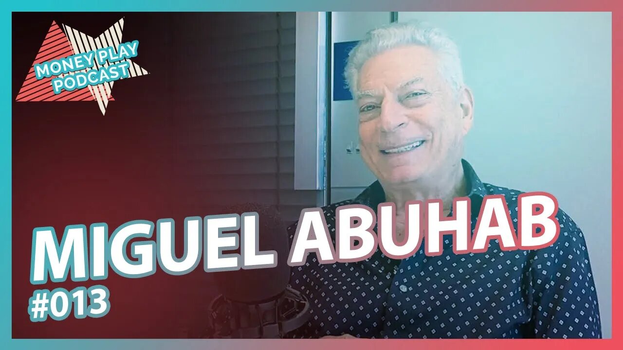 @Miguel Abuhab, Fundador da DATASUL (Atual TOTVS) e Neogrid- MoneyPlay Podcast #13