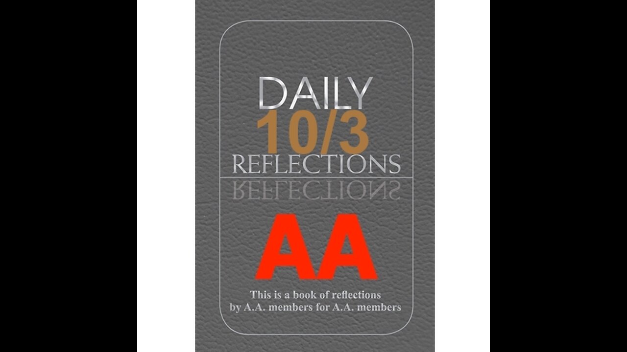 Daily Reflections – October 3 – Alcoholics Anonymous - Read Along