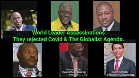 WORLD LEADER ASSASSINATIONS THEY REJECTED COVID & THE GLOBALIST AGENDA. 💉☠️💉