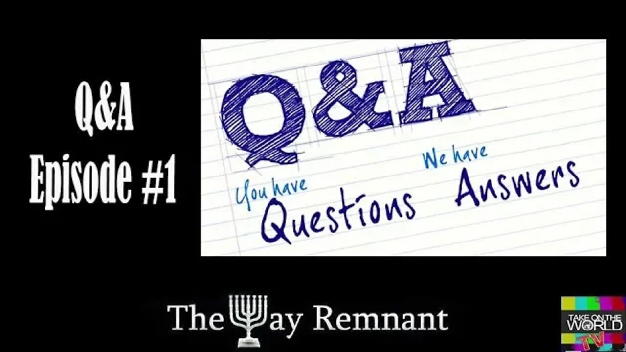 The Way Remnant Q&A #1