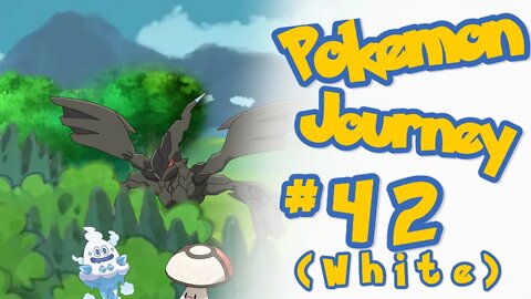 Pokemon, the FULL Journey Day 42 (White)