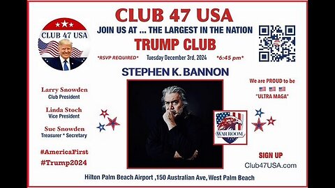 Steve Bannon Club47 Palm Beach Hilton December 3rd 2024