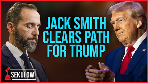 Jack Smith Clears Path for Trump
